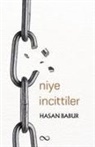 Hasan Babur - Niye Incittiler
