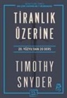 Timothy Snyder - Tiranlik Üzerine