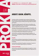 PROKLA 220, PROKLA 220 / Vereinigung zur Kritik der politischen Ökonomie e.V., PROKLA 220 Vereinigung zur Kritik der politischen Ökonomie e. V., zur Kritik der politischen Ökon - Arbeit. Raum. Kämpfe.
