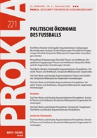 PROKLA 221, PROKLA 221 / Vereinigung zur Kritik der politischen Ökonomie e.V., PROKLA 221 Vereinigung zur Kritik der politischen Ökonomie e. V., zur Kritik der politischen Ökon - Politische Ökonomie des Fußballs