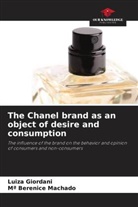 Luiza Giordani, Mª Berenice Machado - The Chanel brand as an object of desire and consumption
