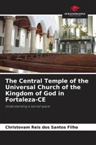 Christovam Reis dos Santos Filho - The Central Temple of the Universal Church of the Kingdom of God in Fortaleza-CE