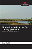 Raja Chairi - Biomarker indicators for tracing pollution