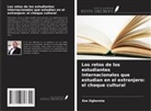 Eze Ogbonnia - Los retos de los estudiantes internacionales que estudian en el extranjero: el choque cultural
