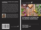 Yasmin Abdel Latif, Jihan Hussein, Dalia Medhat - La historia y el futuro de las plantas medicinales