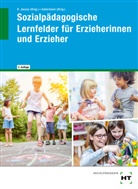 Andreas Ackermann, Andreas (Dr.) Ackermann, Irmgard Büchin-Wilhelm, Andreas Dr Ackermann, Dr G, Andreas Dr. Ackermann... - eBook inside: Buch und eBook Sozialpädagogische Lernfelder für Erzieherinnen und Erzieher, m. 1 Buch