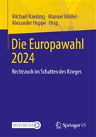 Alexander Hoppe, Michael Kaeding, Manuel Müller - Die Europawahl 2024