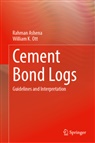 Rahman Ashena, William K Ott, William K. Ott - Cement Bond Logs