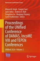 Andrew D. Ball, Carol Featherston, Fengshou Gu, Huajiang Ouyang, Maneesh Singh, Jyoti Sinha... - Proceedings of the UNIfied Conference of DAMAS, IncoME VIII and TEPEN Conferences