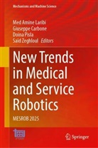 Giuseppe Carbone, Med Amine Laribi, Doina Pisla, Doina Pisla et al, Said Zeghloul, Saïd Zeghloul - New Trends in Medical and Service Robotics