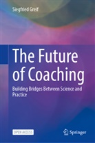 Siegfried Greif - The Future of Coaching
