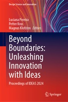 Magnus Klofsten, Petter Krus, Luciana Pereira - Beyond Boundaries: Unleashing Innovation with Ideas