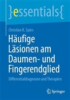 Christian Spies - Häufige Läsionen am Daumen- und Fingerendglied