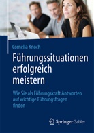 Cornelia Knoch - Führungssituationen erfolgreich meistern