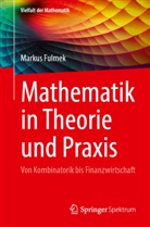 Markus Fulmek - Mathematik in Theorie und Praxis
