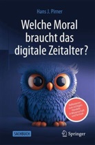 Hans J Pirner, Hans J. Pirner - Welche Moral braucht das digitale Zeitalter?