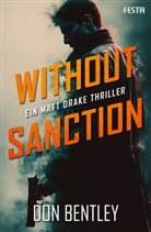 Don Bentley - Without Sanction - Ein MATT DRAKE-Thriller