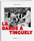 Niklaus Talman - La bande à Tinguely