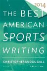 Christopher McDougall, Glenn Stout - The Best American Sports Writing 2014