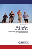 Bogdan Almajan-Guta - Fit & Healthy for a Better Life