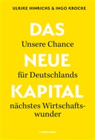 Ulrike Hinrichs, Ingo Krocke - Das Neue Kapital.