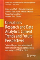 Mamata Jenamani, Jitendra Kumar Jha, Akhilesh Kumar, Jitendra Kumar Jha et al, Jhareswar Maiti, Sayak Roychowdhury... - Operations Research and Data Analytics: Current Trends and Future Perspectives