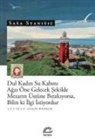 Sasa Stanisic - Dul Kadin Su Kabini Agzi Öne Gelecek Sekilde Mezarin Üstüne Birakiyorsa, Bilin ki Ilgi Istiyordur