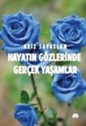 Aziz Sayaslan - Hayatin Gözlerinde Gercek Yasamlar