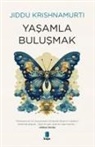 Jiddu Krishnamurti - Yasamla Bulusmak