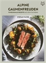 Stefan Fuchs - Alpine Gaumenfreuden