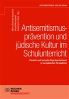 Marco Thomas Bosshard, Ursula Hennigfeld, Iulia-Karin Patrut - Antisemitismusprävention und jüdische Kultur im Schulunterricht