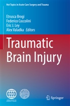 Etrusca Brogi, Federico Coccolini, Eric J Ley et al, Eric J. Ley, Alex Valadka - Traumatic Brain Injury