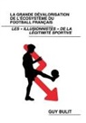 Guy Bulit - La grande dévalorisation de l'écosystème du football français