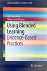 Wing Sum Cheung, Khe Foon Hew - Using Blended Learning