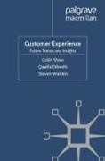Q. Dibeehi, C. Shaw, S. Walden - Customer Experience Future Trends and Insights