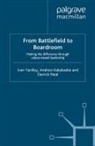 A. Kakabadse, Andrew Kakabadse, Derrick Neal, Ivan Yardley - From Battlefield to Boardroom