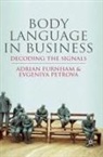 A. Furnham, Adrian Furnham, E. Petrova - Body Language in Business