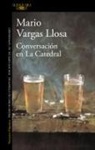 Mario Vargas Llosa - Conversación en La Catedral