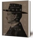 Julio Romero de Torres, otras musas: la música y la danza, la literatura y la poesía, el cine y el teatro en tiempos del pintor cordobés