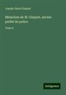 Joseph-Henri Gisquet - Mémoires de M. Gisquet, ancien préfet de police