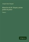 Joseph-Henri Gisquet - Mémoires de M. Gisquet, ancien préfet de police