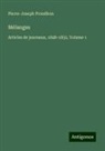 Pierre-Joseph Proudhon - Mélanges