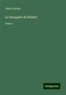 Jules Lacroix - Le banquier de Bristol