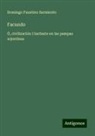 Domingo Faustino Sarmiento - Facundo