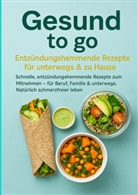 Livia Albrecht, Livia  Albrecht, Livia Albrecht - Gesund to go: Entzündungshemmende Rezepte für unterwegs & zu Hause
