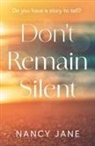 Nancy Jane - Don't Remain Silent