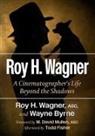 Wayne Byrne, Roy H Wagner, Roy H. Wagner - Roy H. Wagner
