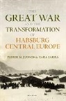 Judson, Zahra, Judson Pieter M., Zahra Tara - The Great War and the Transformation of Habsburg Central Europe