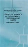 A. Cottey, T. Edmunds - Democratic Control of the Military in Postcommunist Europe