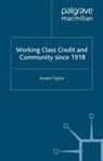A. Taylor - Working Class Credit and Community Since 1918